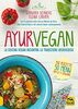 Ayurvegan. La cucina vegan incontra la tradizione ayurvedica