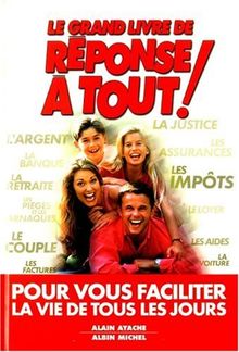 LE GRAND LIVRE DE REPONSE A TOUT ! édition 1999 (Albin Michel)