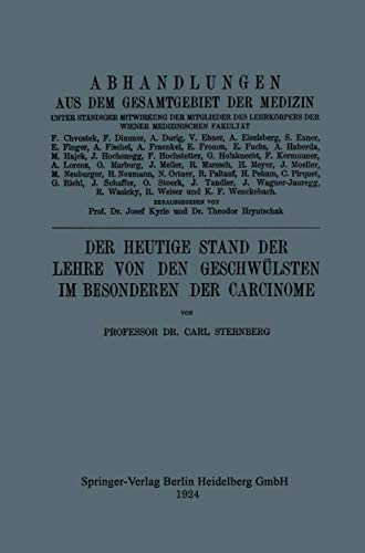 Der Heutige Stand Der Lehre Von Den Geschwülsten Im Besonderen Der Carcinome (Abhandlungen aus dem Gesamtgebiet der Medizin)