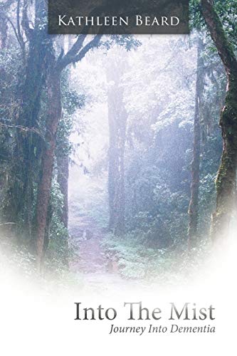 Into the Mist: Journey Into Dementia