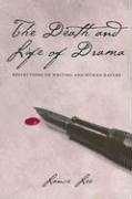 The Death and Life of Drama: Reflections on Writing and Human Nature