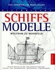 Historische Schiffsmodelle. Das Handbuch für Modellbauer von Wolfram zu Mondfeld | Buch | Zustand sehr gut