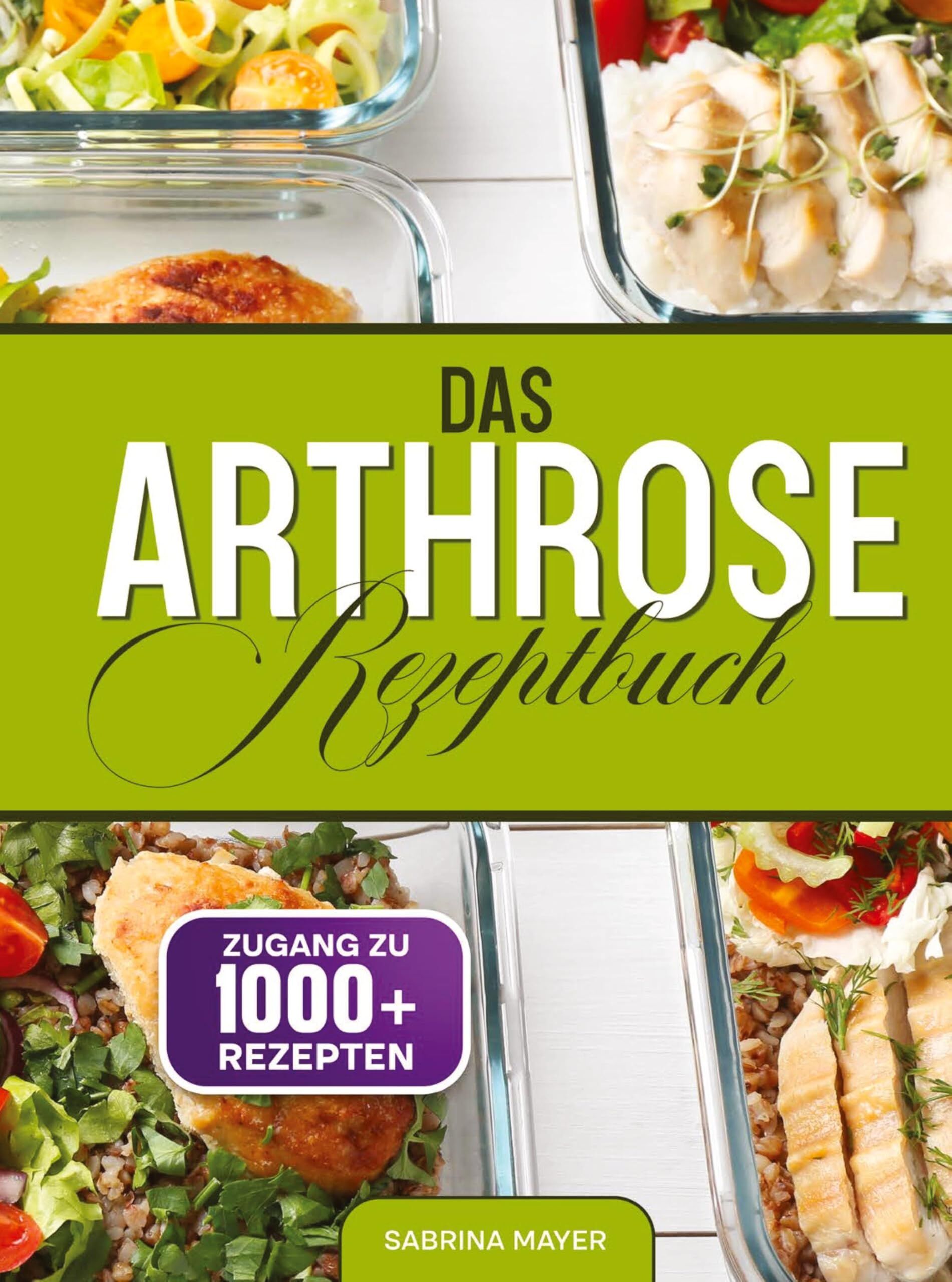 Das Arthrose Rezeptbuch