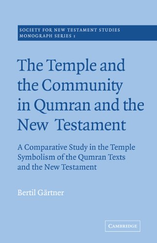 Temple Qumran: A Comparative Study in the Temple Symbolism of the Qumran Texts and the New Testament (Society for New Testament Studies Monograph Series, Band 1)