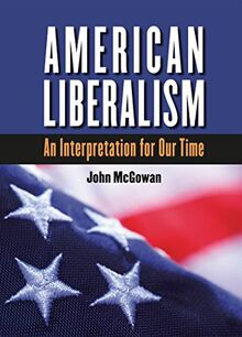 American Liberalism: An Interpretation for Our Time: An Interpretation for Our Time, Large Print (H. Eugene and Lillian Youngs Lehman)