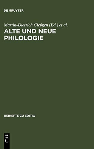 Alte und neue Philologie (editio / Beihefte, 8, Band 8)