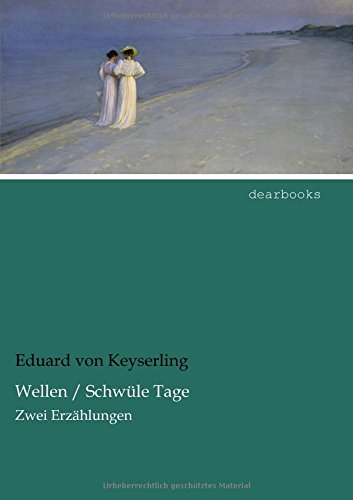Wellen / Schwuele Tage: Zwei Erzaehlungen