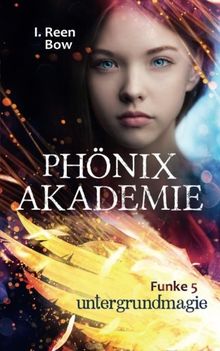Phönixakademie - Funke 5: Untergrundmagie