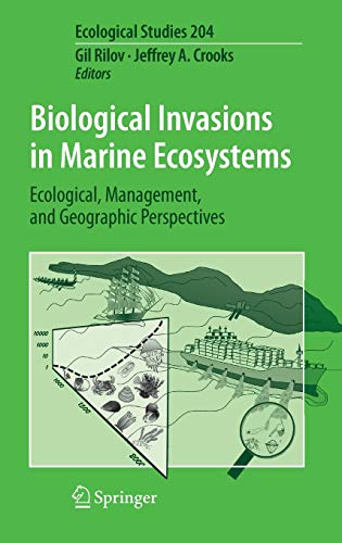 Biological Invasions in Marine Ecosystems: Ecological, Management, and Geographic Perspectives (Ecological Studies, 204, Band 204)