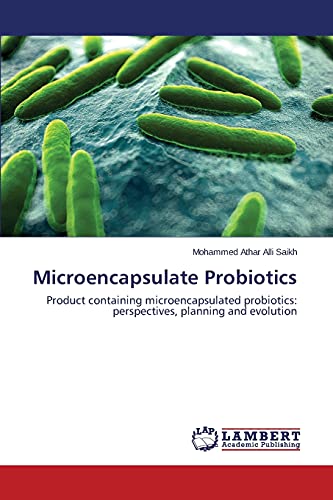 Microencapsulate Probiotics: Product containing microencapsulated probiotics: perspectives, planning and evolution