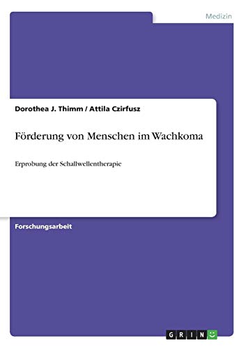 Förderung von Menschen im Wachkoma: Erprobung der Schallwellentherapie