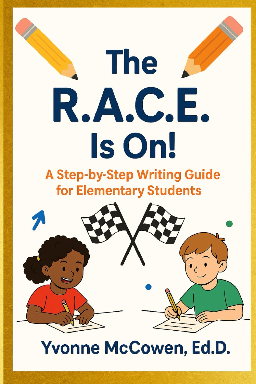 The R.A.C.E. Is On!: A Step by Step Writing Guide for Elementary Students
