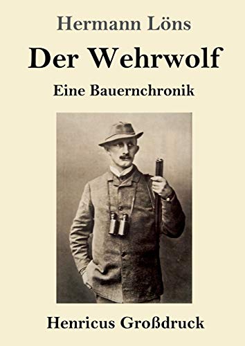 Der Wehrwolf (Großdruck): Eine Bauernchronik