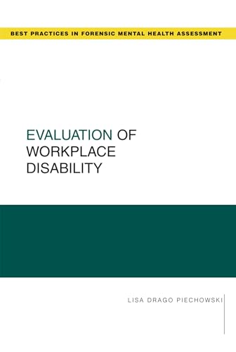 Evaluation of Workplace Disability (Best Practices in Forensic Mental Health Assessments) (Best Practices for Forensic Mental Health Assessments)