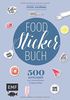 Food Journal – Das Food-Stickerbuch: 500 Aufkleber zum Verschönern und Beschriften