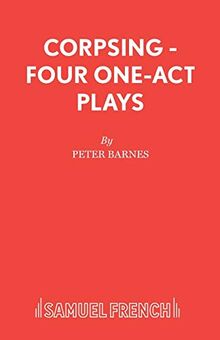 Corpsing - Four One-Act Plays (Acting Edition S.)