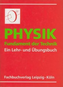 Lehrbuch Physik - Fundament der Technik. Übungen