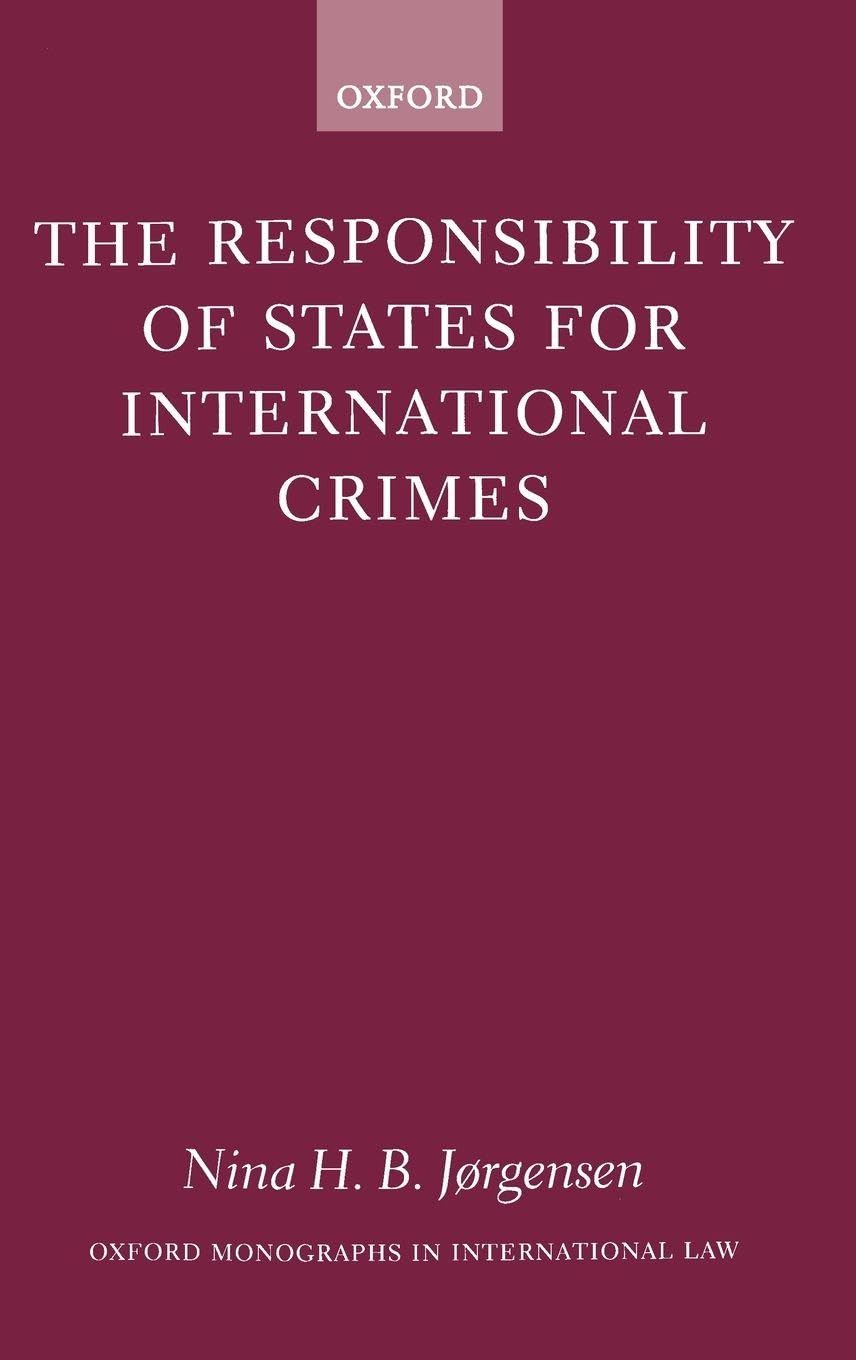 RESPON STATE INT CRIMES OMIL C (Oxford Monographs in International Law)