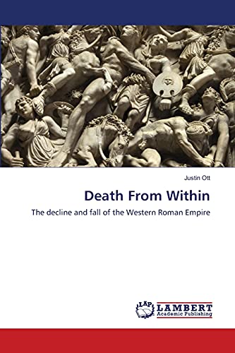Death From Within: The decline and fall of the Western Roman Empire