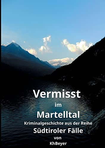 Vermisst im Martelltal (Südtiroler Fälle)