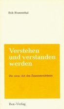 Verstehen und verstanden werden. Die neue Art des Zusammenlebens