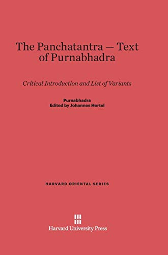 The Panchatantra-Text of Purnabhadra: Critical Introduction and List of Variants (Harvard Oriental, Band 12)