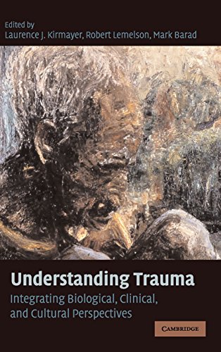 Understanding Trauma: Integrating Biological, Clinical, and Cultural Perspectives