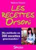 Les recettes Orsoni : ma méthode en 300 recettes gourmandes !