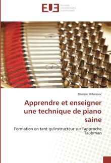 Apprendre et enseigner une technique de piano saine : Formation en tant qu'instructeur sur l'approche Taubman