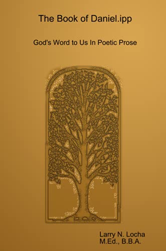 The Book of Daniel.ipp, God's Word to Us In Poetic Prose