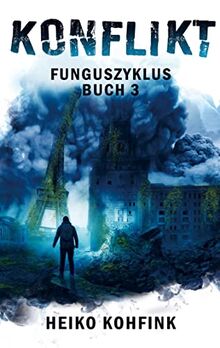 KONFLIKT: (Buchhandelsausgabe): Funguszyklus - Band 3