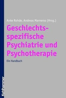 Geschlechtsspezifische Psychiatrie und Psychotherapie: Ein Handbuch