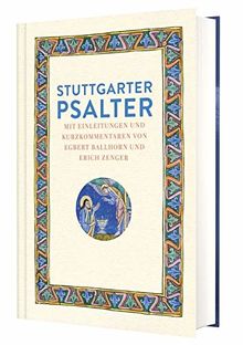 Stuttgarter Psalter: Mit Einleitungen und Kurzkommentaren von Egbert Ballhorn und Erich Zenger