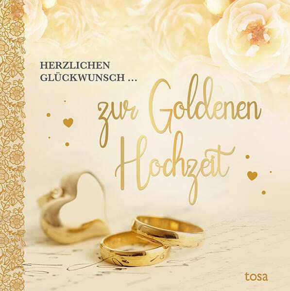Herzlichen Glückwunsch ... zur Goldenen Hochzeit: Liebe hat kein Alter, sie wird ständig neu geboren. Blaise Pascal