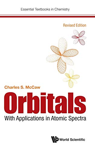Orbitals: With Applications in Atomic Spectra (Revised Edition) (Essential Textbooks in Chemistry, Band 0)