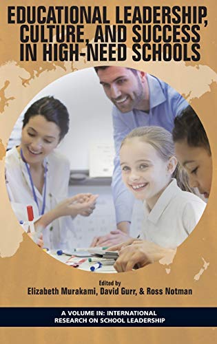 Educational Leadership, Culture, and Success in High-Need Schools (hc) (International Research on School Leadership)