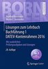 Lösungen zum Lehrbuch Buchführung 1 DATEV-Kontenrahmen 2016: Mit zusätzlichen Prüfungsaufgaben und Lösungen (Bornhofen Buchführung 1 LÖ)