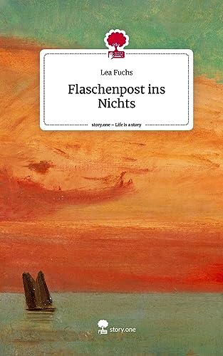 Flaschenpost ins Nichts. Life is a Story - story.one