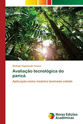 Avaliação tecnológica do paricá: Aplicação como madeira laminada colada