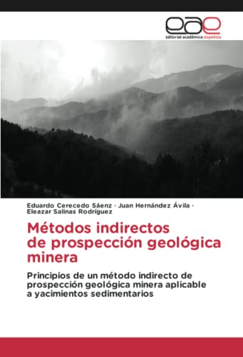 Métodos indirectos de prospección geológica minera: Principios de un método indirecto de prospección geológica minera aplicable a yacimientos sedimentarios