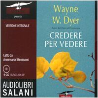 Credere per vedere. Audiolibro. 9 CD Audio von Dyer, Wayne W. | Buch | Zustand sehr gut