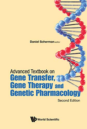 Advanced Textbook On Gene Transfer, Gene Therapy And Genetic Pharmacology: Principles, Delivery and Pharmacological and Biomedical Applications of Nucleotide-Based Therapies