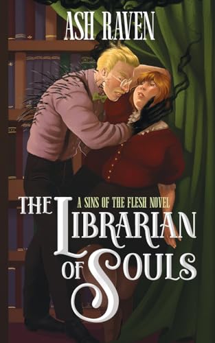 The Librarian of Souls: A Sins of The Flesh Novel