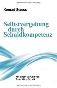 Selbstvergebung durch Schuldkompetenz