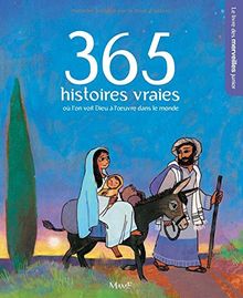 365 histoires vraies où l'on voit Dieu à l'oeuvre dans le monde : le livre des merveilles junior