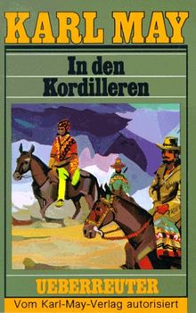 (May, Karl): Karl May Taschenbücher, Bd.13, In den Kordilleren