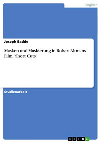 Masken und Maskierung in Robert Altmans Film Short Cuts