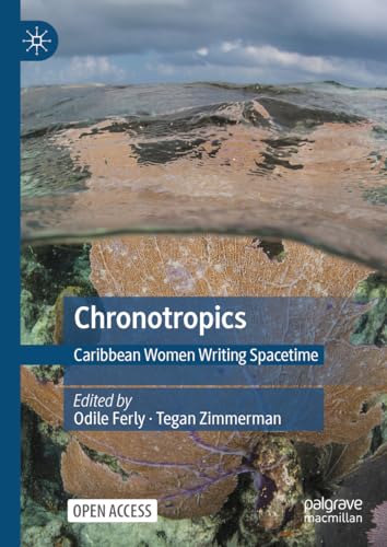 Chronotropics: Caribbean Women Writing Spacetime