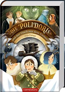 Die Polidoris und der Fluch aus dem Eismeer (Bd. 2) (Die Polidoris, 2, Band 2)