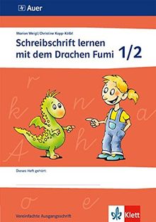Schreibschrift lernen mit dem Drachen Fumi: Arbeitsheft 1. und 2. Klasse. Vereinfachte Ausgangsschrift